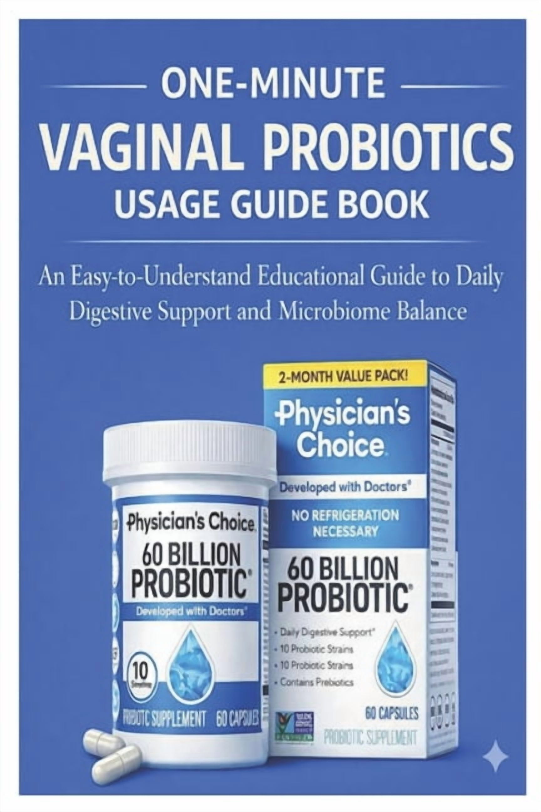 One-Minute Vaginal Probiotics Usage Guide Book: An Easy-to-Understand Educational Guide to Vaginal Probiotics and Microb, (Paperback)