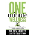 thumbnail image 1 of Pre-Owned One Minute Wellness : The Natural Health and Happiness System That Never Fails (Paperback) 9780785209645, 1 of 1