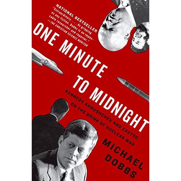 Pre-Owned One Minute to Midnight: Kennedy, Khrushchev, and Castro on the Brink of Nuclear War (Paperback) 1400078911 9781400078912