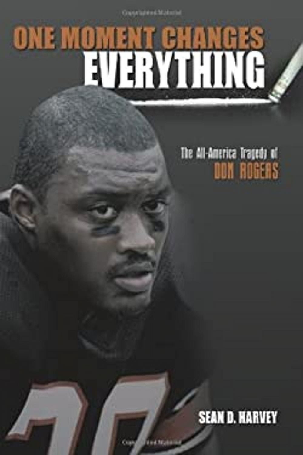 PreOwned One Moment Changes Everything The AllAmerica Tragedy of Don