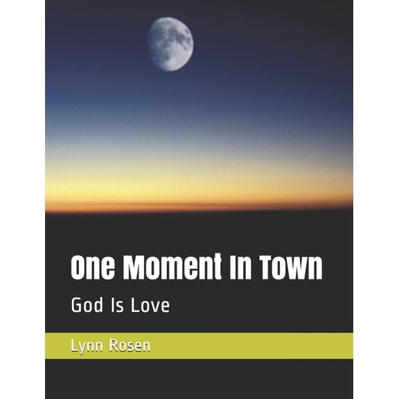 One Moment In Town : God Is Love (Paperback)