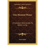 One Moment Please Christopher Daily Guides To Better Living Paperback