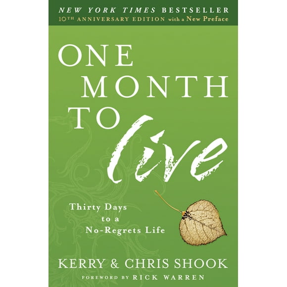 One Month to Live : Thirty Days to a No-Regrets Life (Paperback)