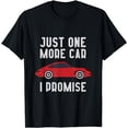 thumbnail image 1 of One More Car Part I Promise For Car Enthusiast T-Shirt, 1 of 3