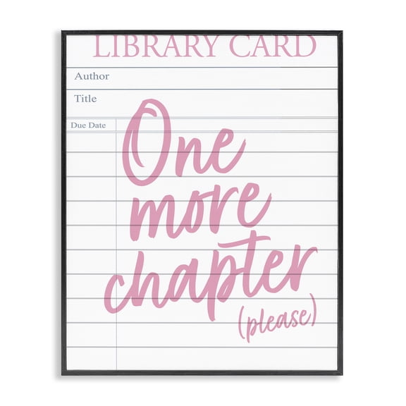 Stupell Industries One More Chapter Please Black Framed Giclee Art, design by Emily Dumas