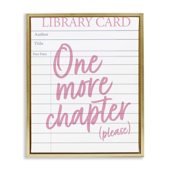 Stupell Industries One More Chapter Please Gold Framed Floater Canvas Wall Art, design by Emily Dumas