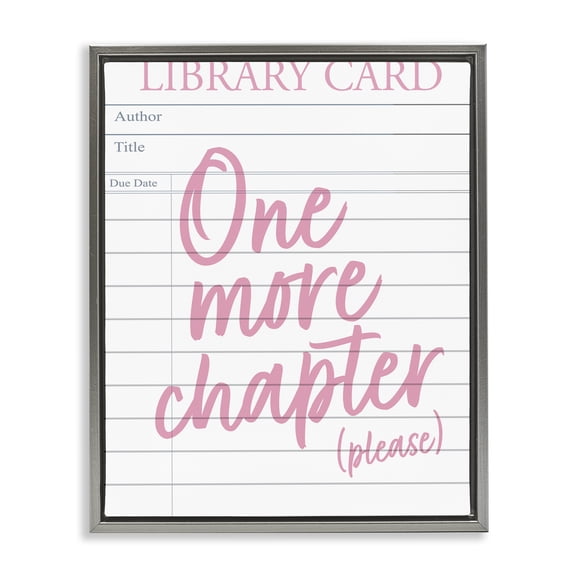Stupell Industries One More Chapter Please Gray Framed Floater Canvas Wall Art, design by Emily Dumas