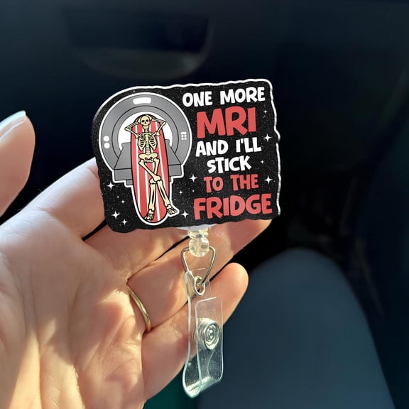 One More MRI Badge Reel | Funny MRI Tech ID Holder | Radiology X Ray Tech Skeleton Badge Reel