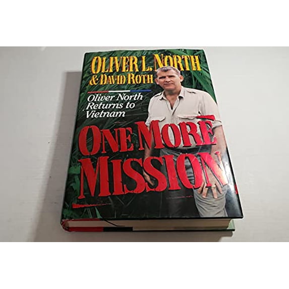 Pre-Owned One More Mission: Oliver North Returns to Vietnam (Hardcover) 0310404908 9780310404903