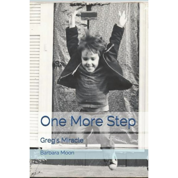 One More Step : Greg's Miracle (Paperback)