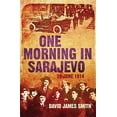 thumbnail image 1 of Pre-Owned One Morning In Sarajevo: The true story of the assassination that changed the world Paperback, 1 of 1