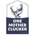 thumbnail image 1 of One Mother Clucker Novelty Sign | Indoor/Outdoor | Funny Home Décor for Garages, Living Rooms, Bedroom, Offices | SignMission personalized gift Wall Plaque Decoration, 1 of 5