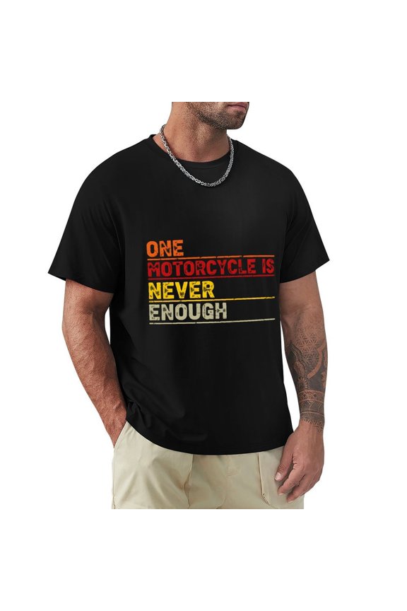 One Motorcycle Is Never Enough Men's Cotton HD Print Short Sleeve T-Shirt Crew Neck Top Black L