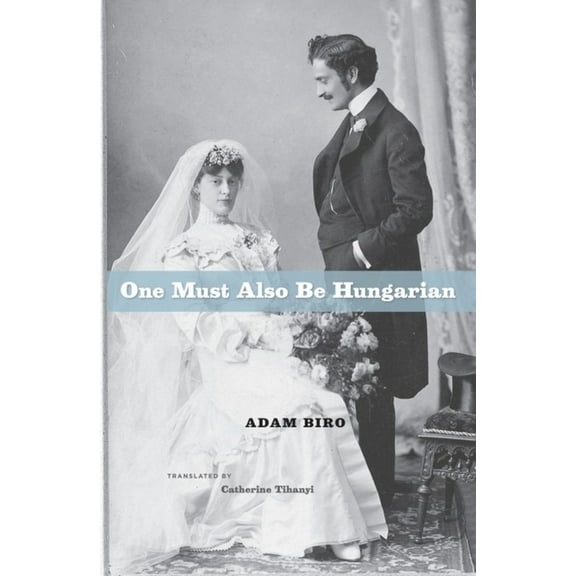 One Must Also Be Hungarian, (Hardcover)