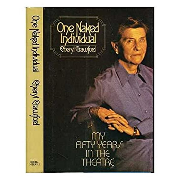 Pre-Owned One Naked Individual: My Fifty Years in the Theatre (Hardcover) 0672521857 9780672521850
