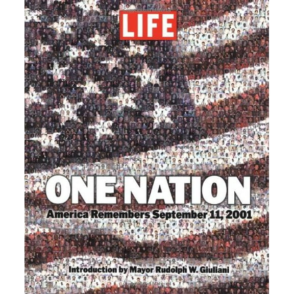 One Nation: America Remembers September 11, 2001 (Hardcover) by Life Magazine (Editor)