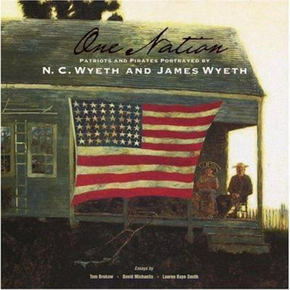Pre-Owned One Nation : Patriots and Pirates Portrayed by N. C. Wyeth and Jamie Wyeth (Hardcover)
