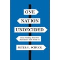 thumbnail image 1 of One Nation Undecided: Clear Thinking about Five Hard Issues That Divide Us, (Paperback), 1 of 1