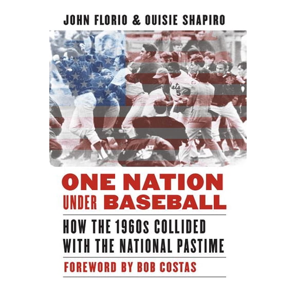 One Nation Under Baseball : How the 1960s Collided with the National Pastime (Hardcover)