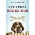thumbnail image 1 of Pre-Owned One Nation Under Dog: Adventures in the New World of Prozac-Popping Puppies, Dog-Park Politics, and Organic Pet Food (Hardcover) 0805087117 9780805087116, 1 of 1
