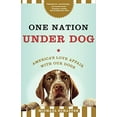 thumbnail image 1 of Pre-Owned One Nation Under Dog (Paperback) 0805091467 9780805091465, 1 of 1