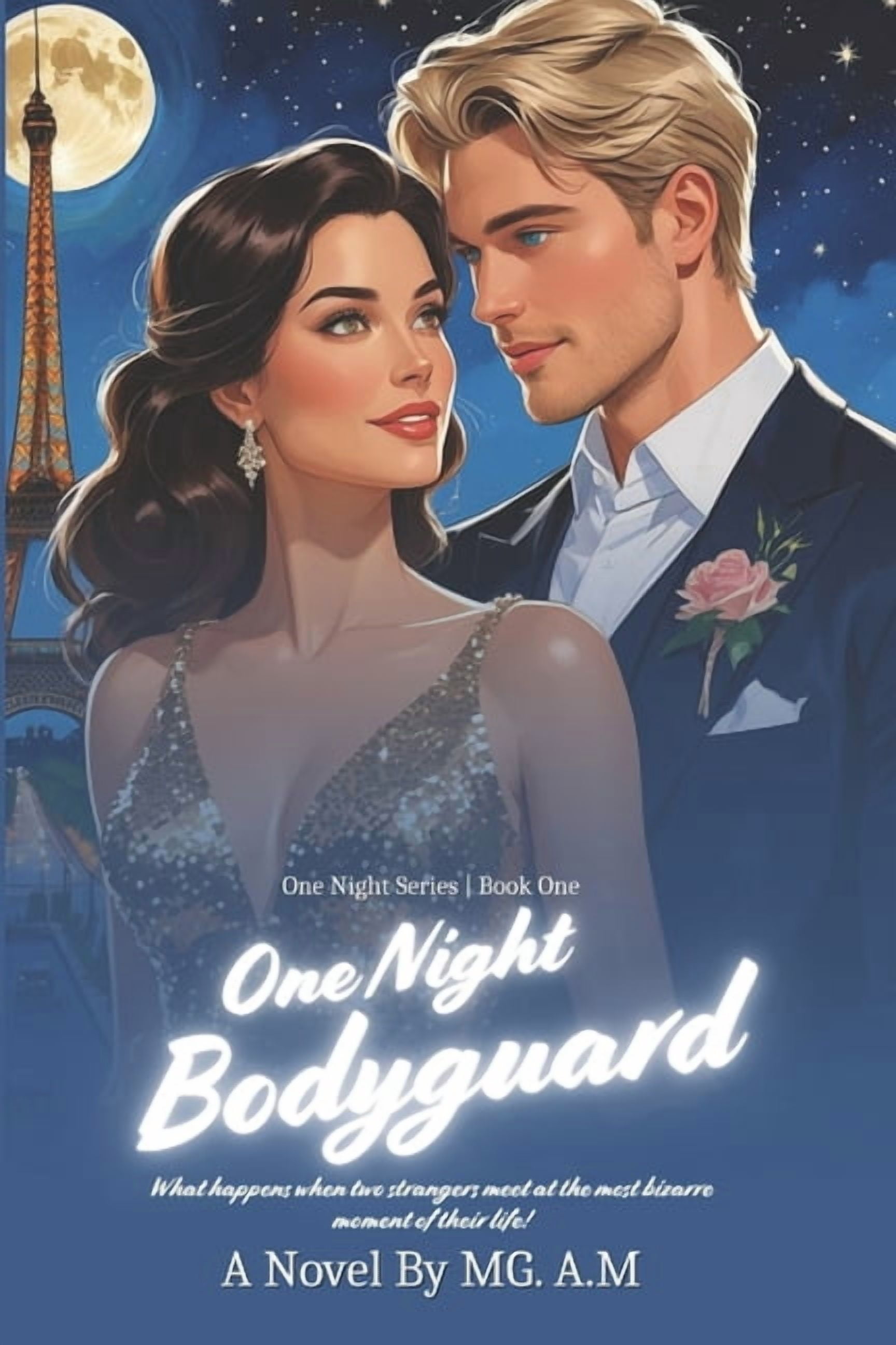 One Night One Night Bodyguard: What happens when two stranger's meet at ...