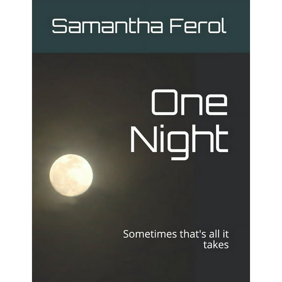 One Night: Sometimes that's all it takes, (Paperback)