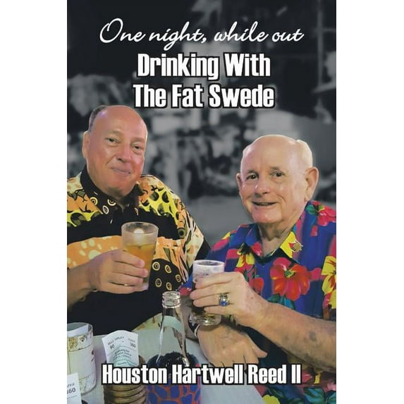 One Night, While Out Drinking With the Fat Swede
