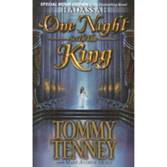 One Night with the King: A Novel of Hadassah (Paperback) by Tommy Tenney, Mark Andrew Olsen