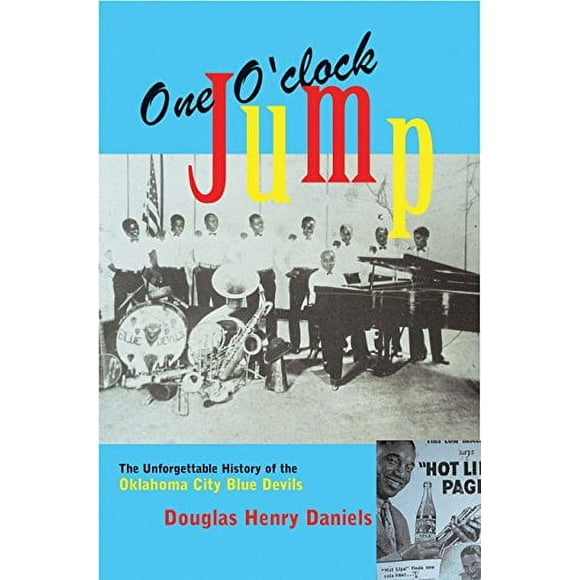 Pre-Owned One O' Clock Jump: The Unforgettable History of the Oklahoma City Blue Devils Paperback