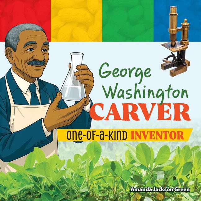 One-Of-A-Kind George Washington Carver: One-Of-A-Kind Inventor, (Hardcover)