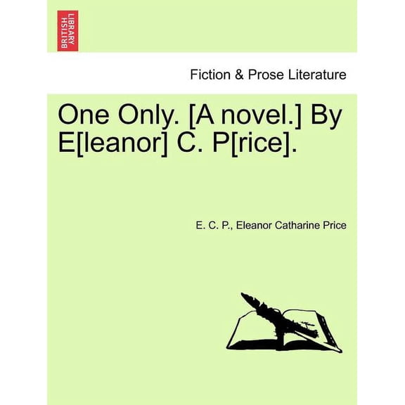 One Only. [A Novel.] by E[leanor] C. P[rice]. (Paperback)