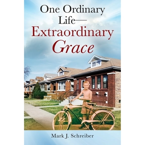 Pre-Owned One Ordinary Life-Extraordinary Grace (Paperback) 1977262546 9781977262547