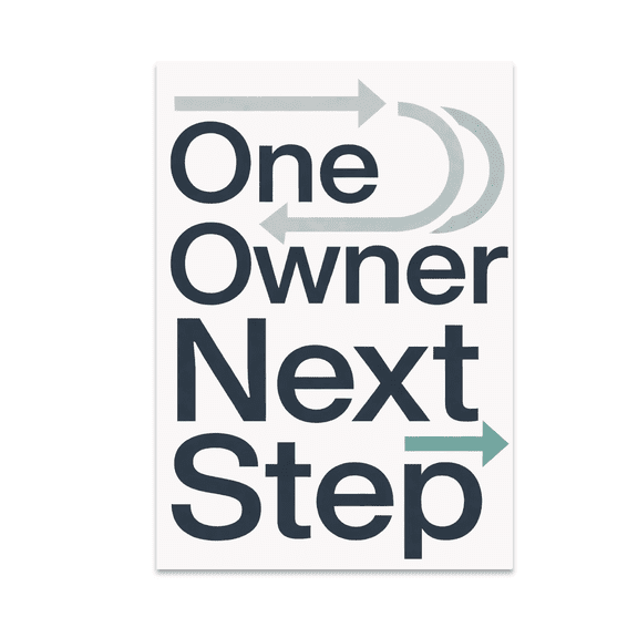 One Owner Next Step Wall Art - Office Decor - 13x19 Poster Print