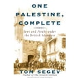 thumbnail image 1 of Pre-Owned One Palestine, Complete: Jews and Arabs Under the British Mandate (Hardcover) 0805048480 9780805048483, 1 of 1