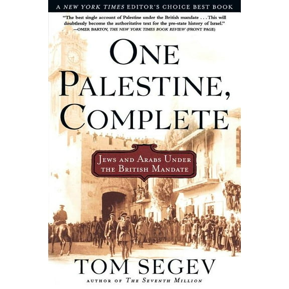 One Palestine, Complete: Jews and Arabs Under the British Mandate, (Paperback)