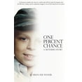 thumbnail image 1 of Pre-Owned One Percent Chance: A Mother's Story 9780989514804 Used, 1 of 1