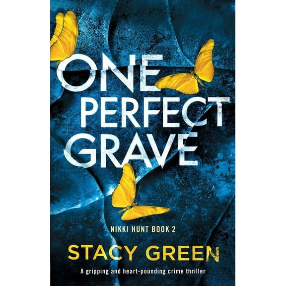 Nikki Hunt One Perfect Grave: A gripping and heart-pounding crime thriller, Book 2, (Paperback)