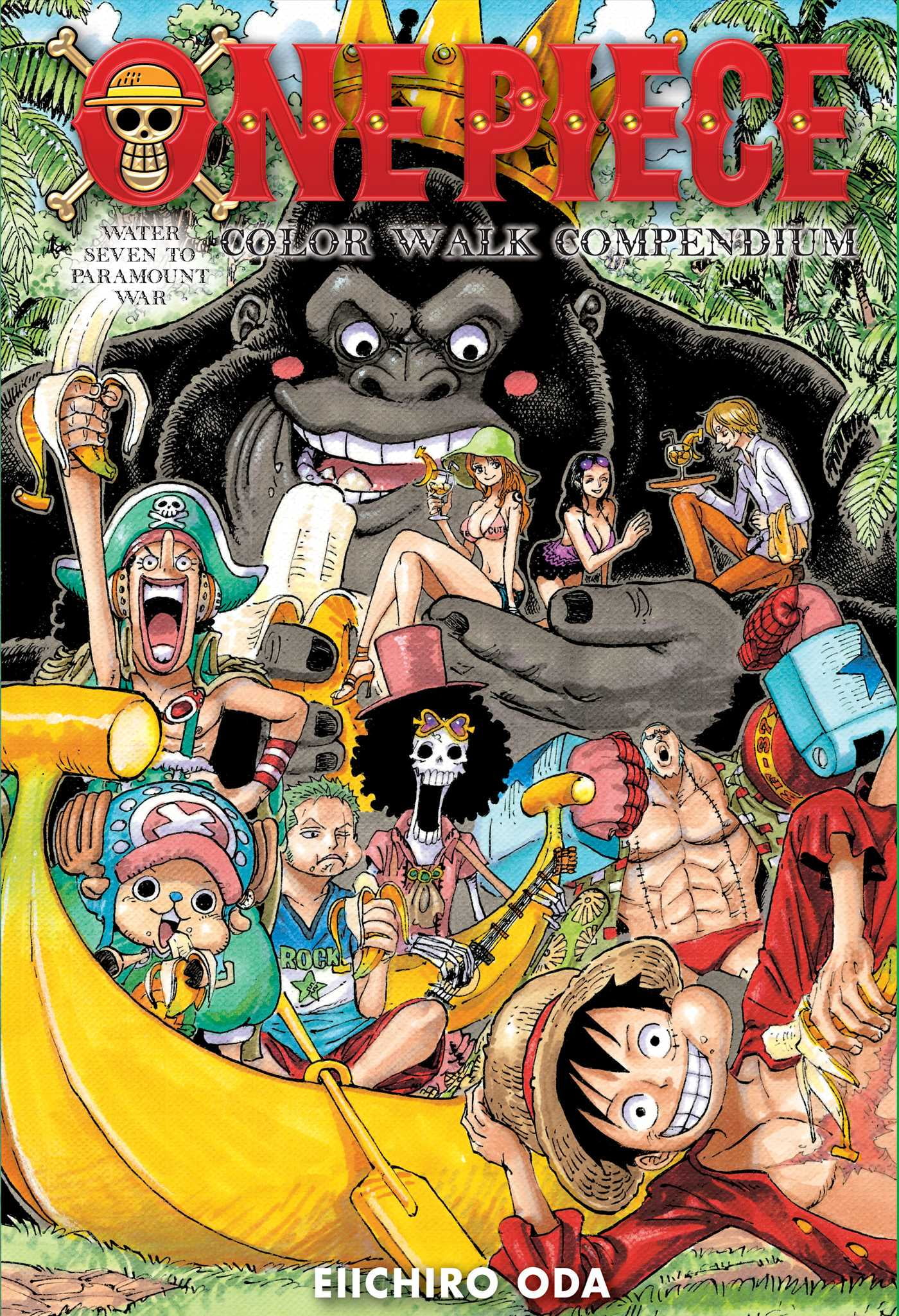 EIICHIRO ODA One Piece Color Walk Compendium: One Piece Color Walk Compendium: Water Seven to Paramount War (Series #2) (Hardcover)