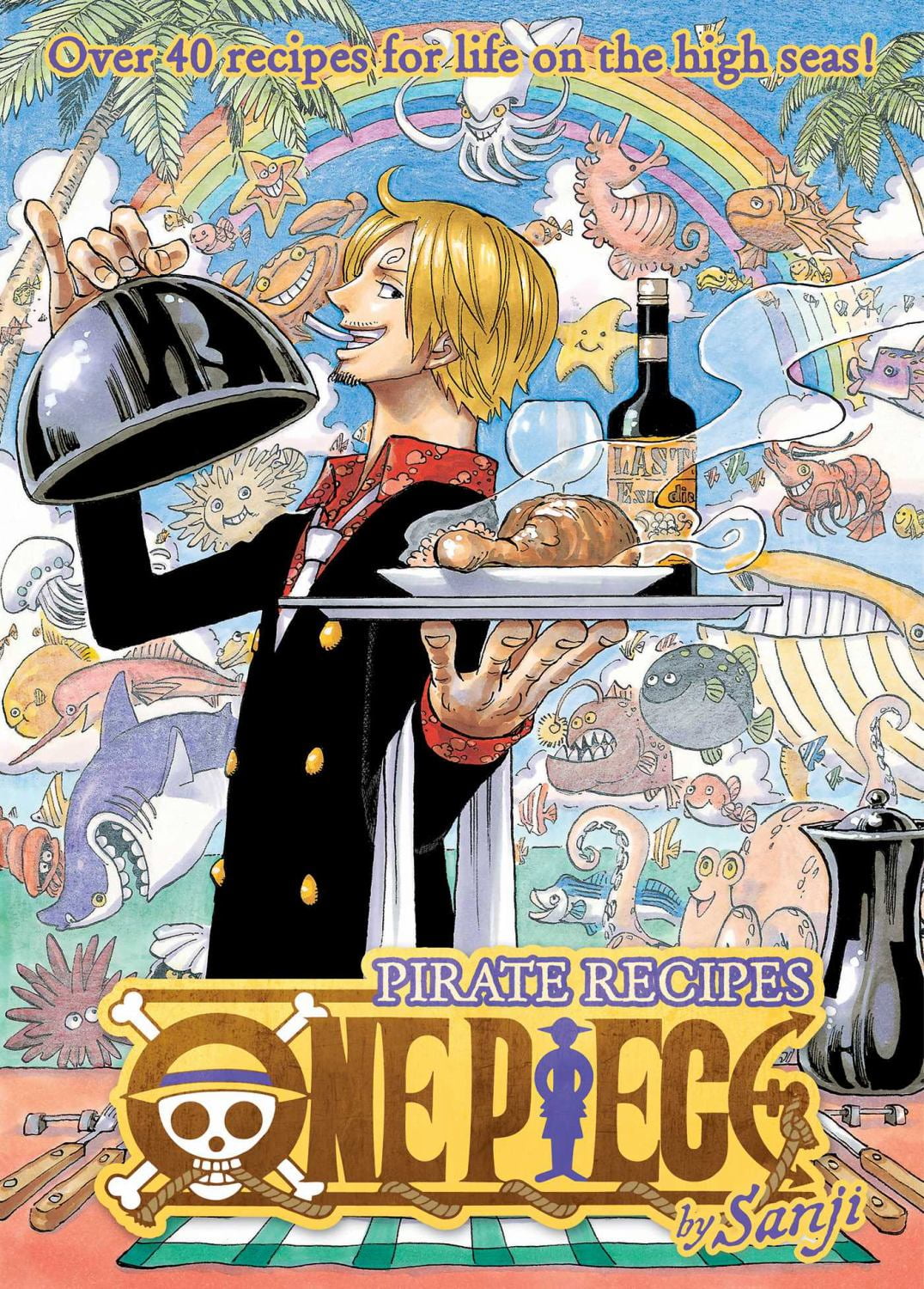 One Piece: Pirate Recipes- Sanji's Hearty Meals (Hardcover