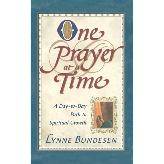 One Prayer at a Time: A Day to Day Path to Spiritual Growth, (Paperback)