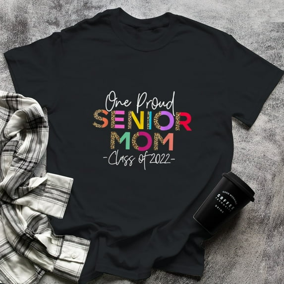 One Proud Senior Mom Class Of 2022-Senior Mom Grad, Small, Black