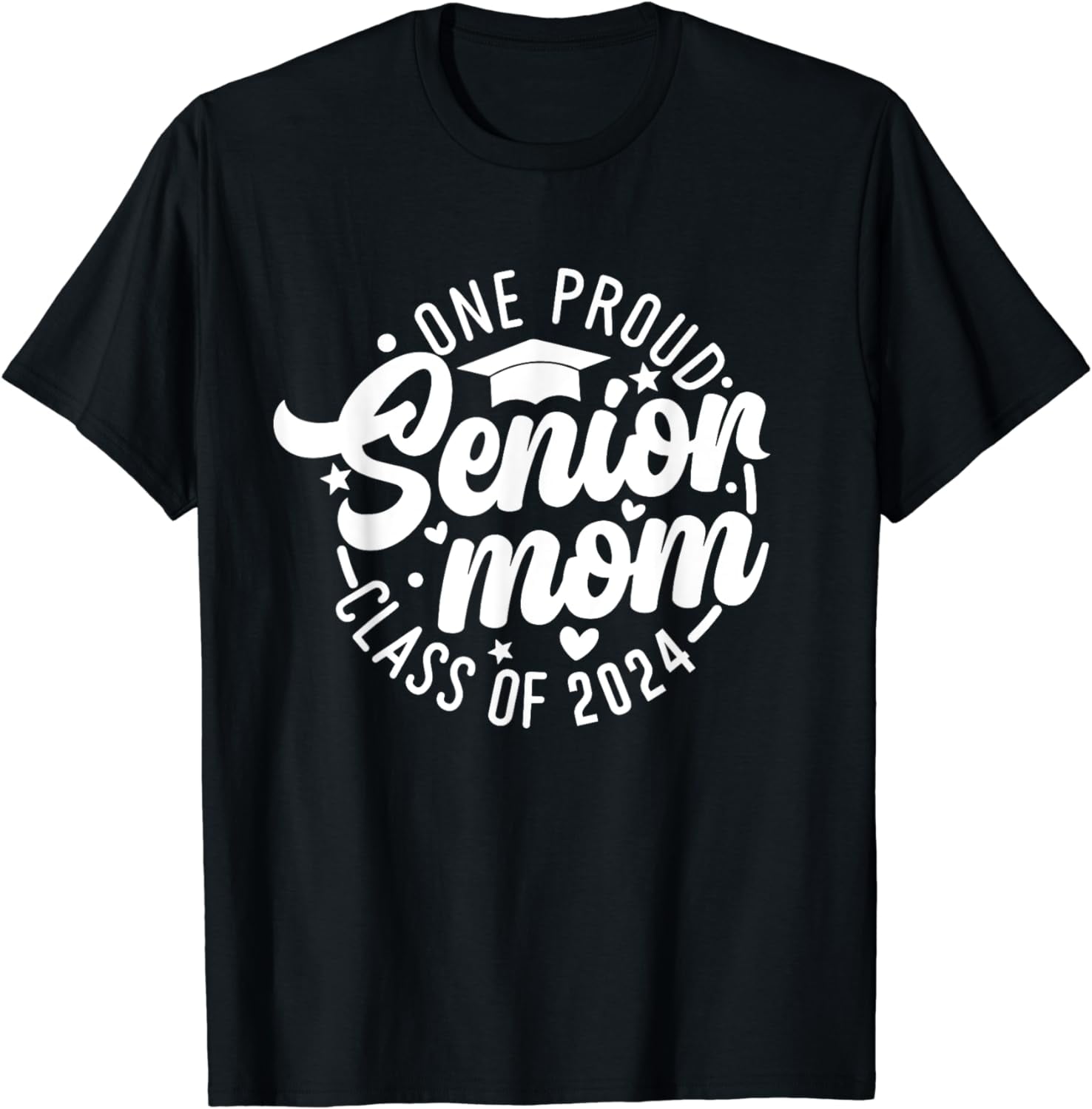 One Proud Senior Mom Class Of 2024 Graduation Mom Cotton T-Shirt ...