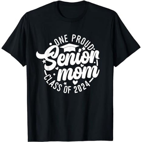 One Proud Senior Mom Class Of 2024 Graduation Mom T-Shirt