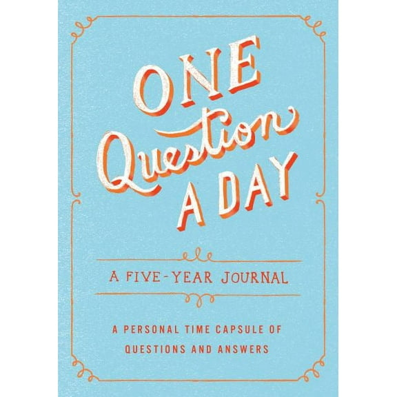 One Question a Day: One Question a Day: A Five-Year Journal : A Personal Time Capsule of Questions and Answers (Paperback)