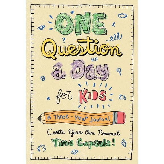 One Question a Day: One Question a Day for Kids: A Three-Year Journal : Create Your Own Personal Time Capsule (Hardcover)