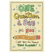 AIMEE CHASE One Question a Day: One Question a Day for Kids: A Three-Year Journal: Create Your Own Personal Time Capsule (Hardcover)