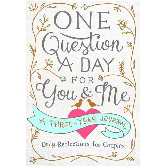 One Question a Day One Question a Day for You &amp; Me: A Three-Year Journal: Daily Reflections for Couples, (Paperback)