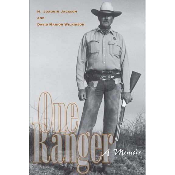 Pre-Owned One Ranger: A Memoir (Hardcover) 0292702590 9780292702592