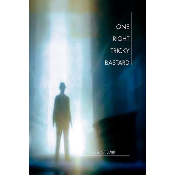 One Right Tricky Bastard: A Mystic Noir Adventure
